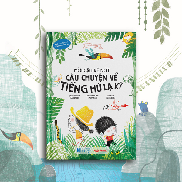 Mời Cậu Kể Nốt Câu Chuyện Về Tiếng Hú Lạ Kỳ - Bìa Cứng