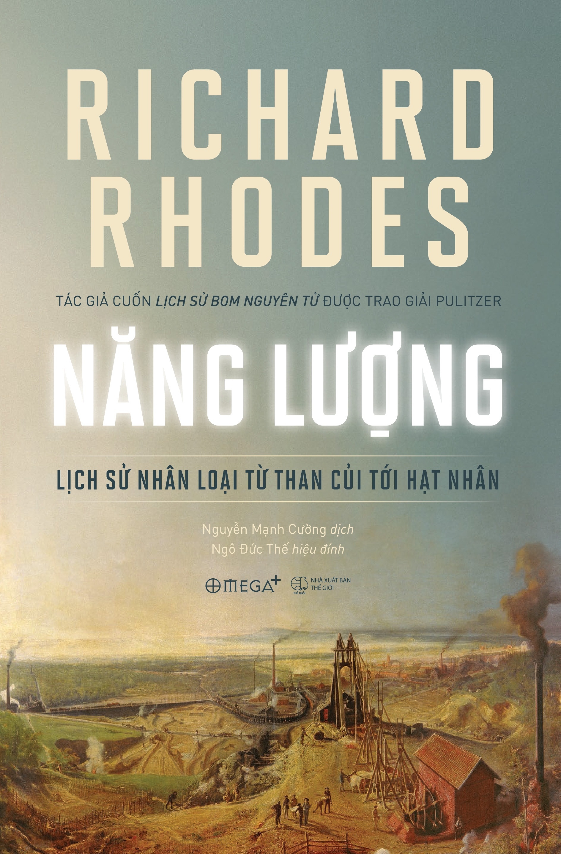 năng lượng - lịch sử nhân loại từ than củi tới hạt nhân - Ảnh 2