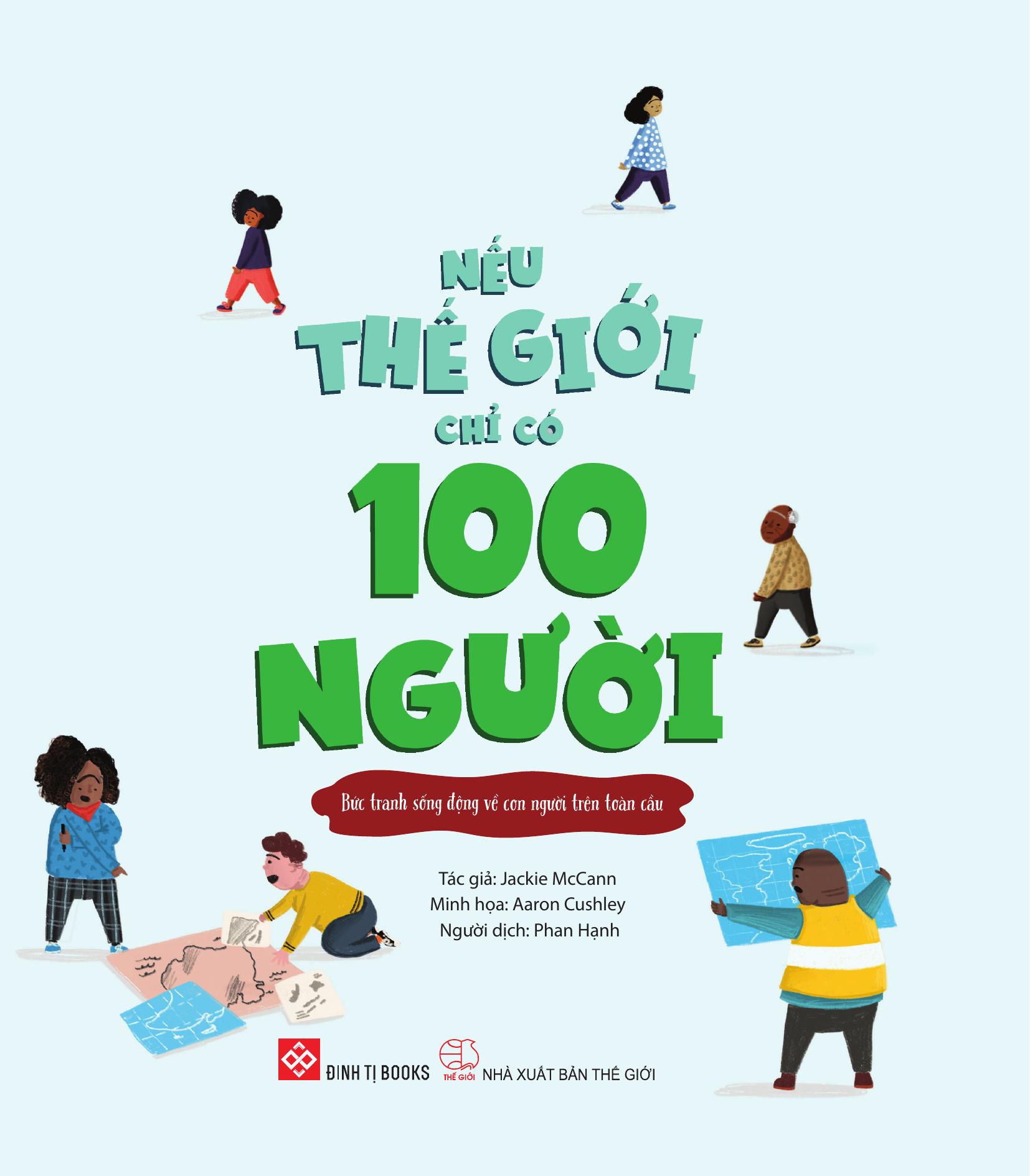 Nếu Thế Giới Chỉ Có 100 Người - Bức Tranh Sống Động Về Con Người Trên Toàn Cầu - Ảnh 3