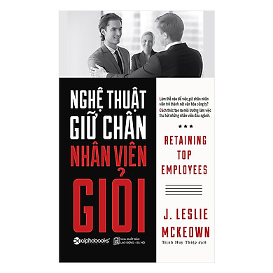nghệ thuật giữ chân nhân viên giỏi (tái bản 2018) - Ảnh 2