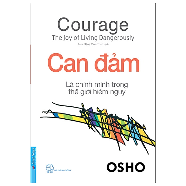 osho - can đảm là chính mình trong thế giới hiểm nguy