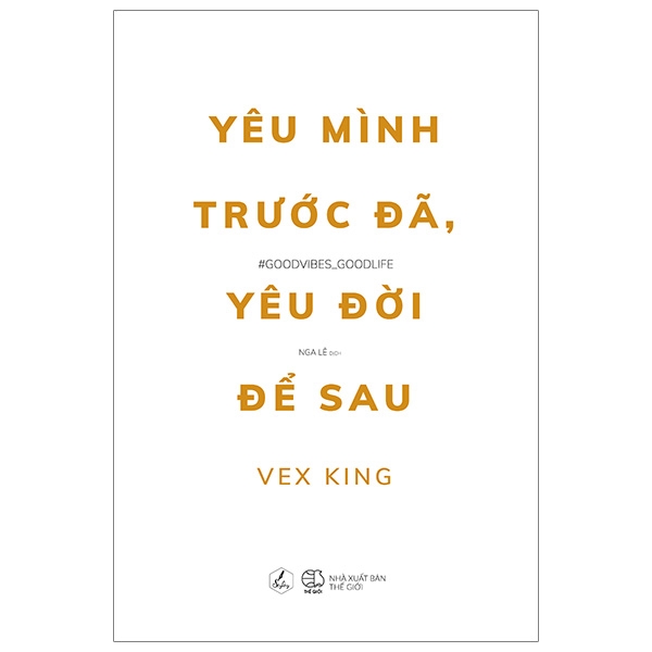 [Sách Đồng Giá 30K] Yêu Mình Trước Đã, Yêu Đời Để Sau (Tái Bản 2021)