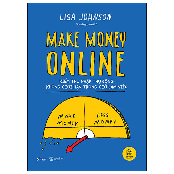 [Sách Đồng Giá 40K] Make Money Online - Kiếm Thu Nhập Thụ Động Không Giới Hạn Trong Giờ Làm Việc