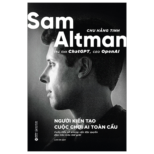 Sam Altman - Người Kiến Tạo Cuộc Chơi AI Toàn Cầu