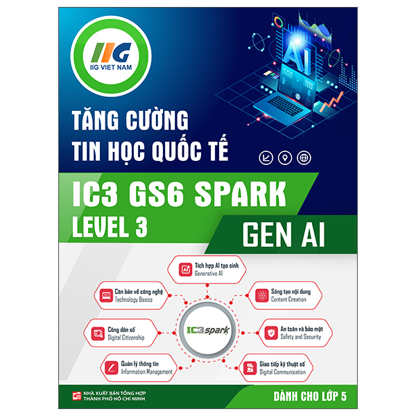 Tăng Cường Tin Học Quốc Tế - IC3 GS6 Level 3 - Gen AI - Dành Cho Lớp 8 - Ảnh 6