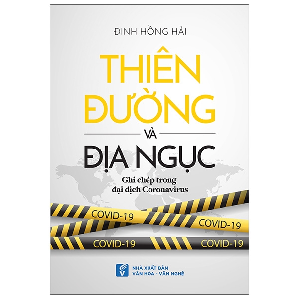 Thiên Đường Và Địa Ngục (Ghi Chép Trong Đại Dịch Coronavirus)