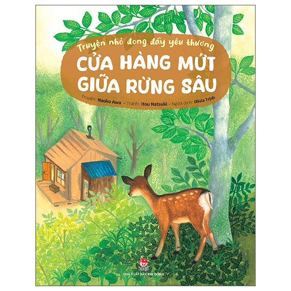 Truyện Nhỏ Đong Đầy Yêu Thương - Cửa Hàng Mứt Giữa Rừng Sâu