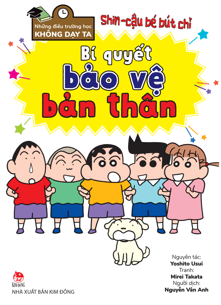 tủ sách khoa học - shin - cậu bé bút chì - những điều trường học không dạy ta - bí quyết bảo vệ bản thân - Ảnh 2
