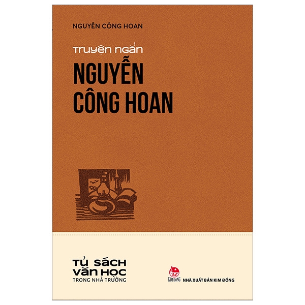 Tủ Sách Văn Học Trong Nhà Trường - Truyện Ngắn Nguyễn Công Hoan (Tái Bản 2025)