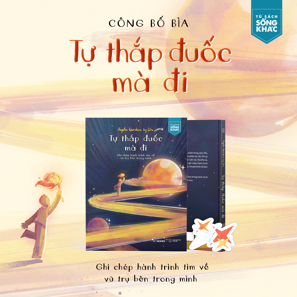 Tự Thắp Đuốc Mà Đi - Ghi Chép Hành Trình Tìm Về Vũ Trụ Bên Trong Mình - Ảnh 3