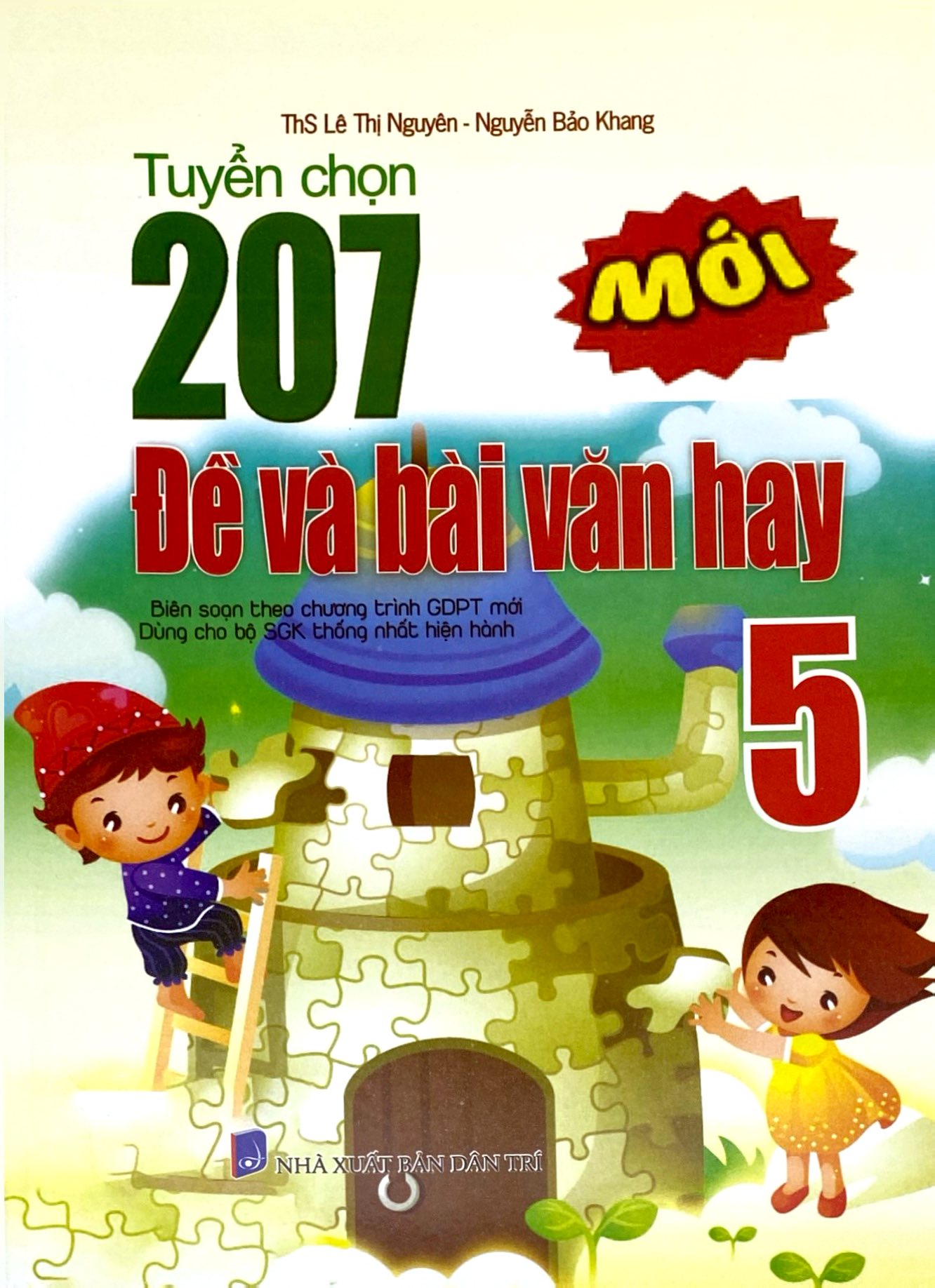 Tuyển Chọn 207 Đề Và Bài Văn Hay 5 (Theo Chương Trình GDPT Mới) - Ảnh 2