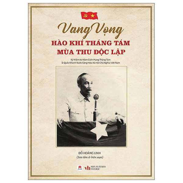 Vang Vọng Hào Khí Tháng Tám Mùa Thu Độc Lập