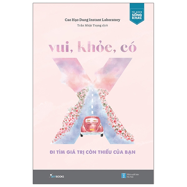 vui, khỏe, có x - đi tìm giá trị còn thiếu của bạn
