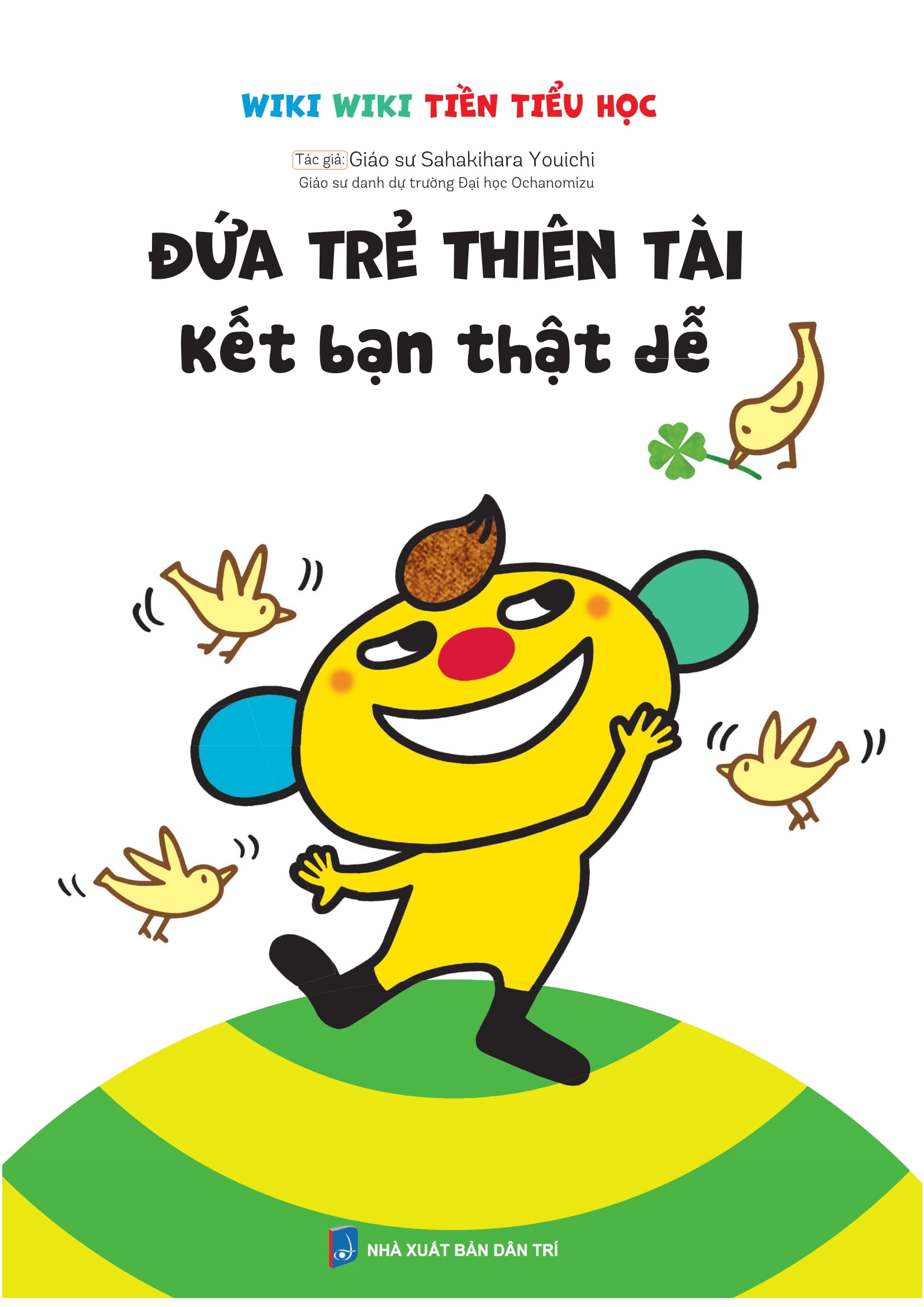 Wiki Wiki Tiền Tiểu Học - Đứa Trẻ Thiên Tài - Kết Bạn Thật Dễ - Ảnh 2